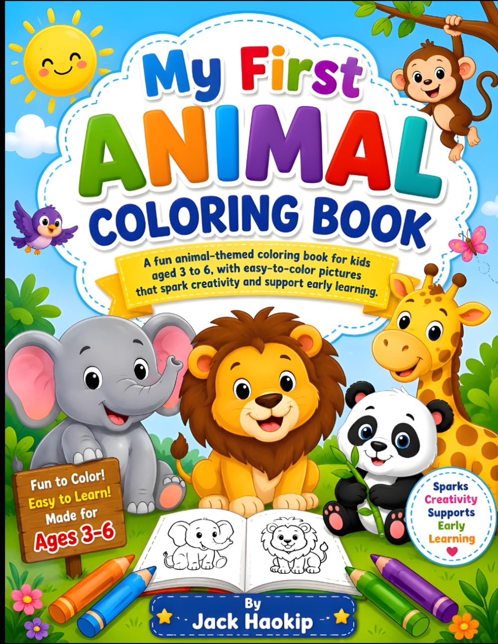 My First Animal Coloring Book: Fun and Easy Coloring Pages for Kids Ages 3-6 | Cute Animals for Toddlers, Preschoolers, and Beginners