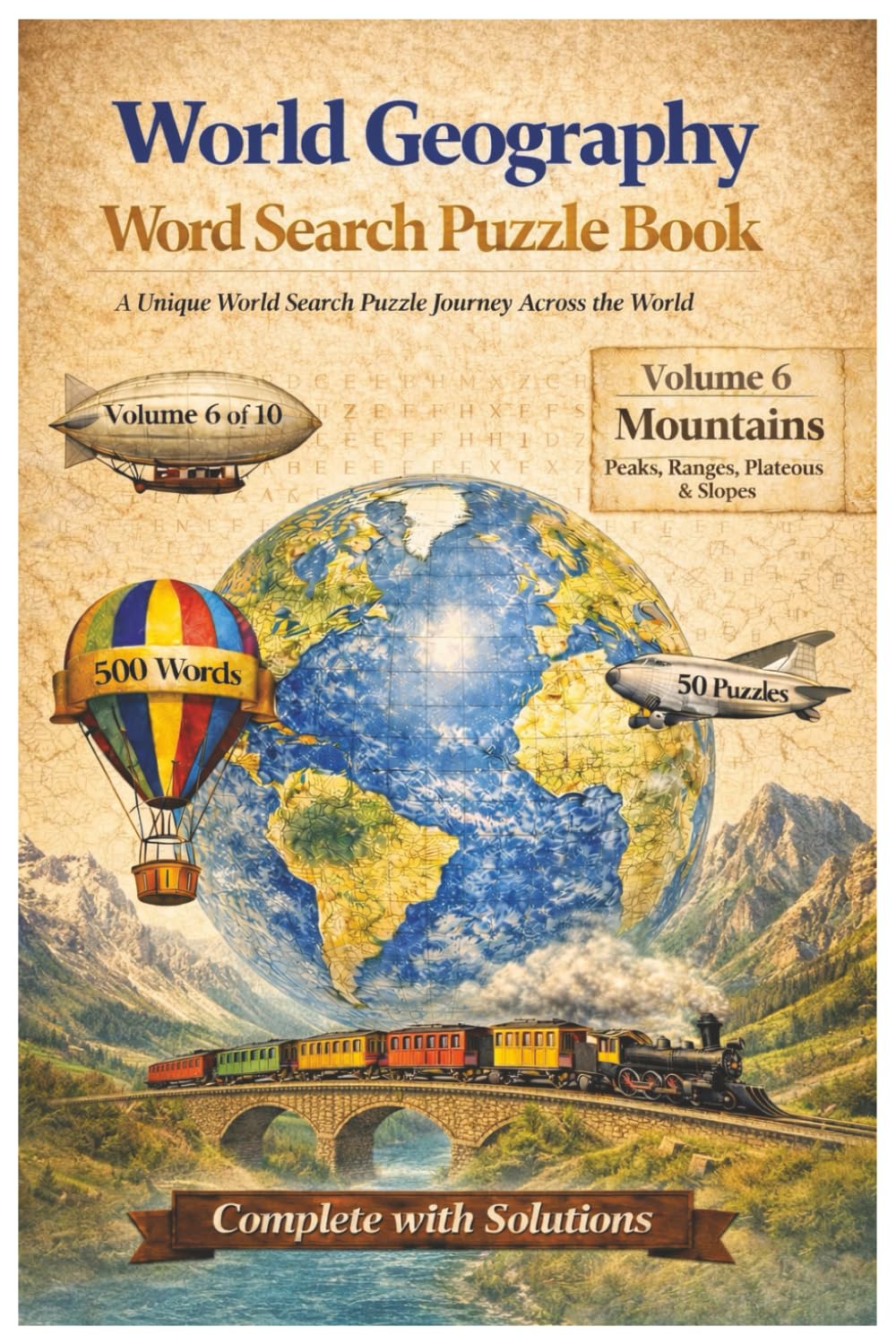 World Geography Word Search Puzzle Book: Volume 6 — Mountains: Mountains of the World (Peaks, Ranges, Plateaus & Slopes) | Word Search Puzzle Book for ... | 100 Pages | With Complete Solutions | G