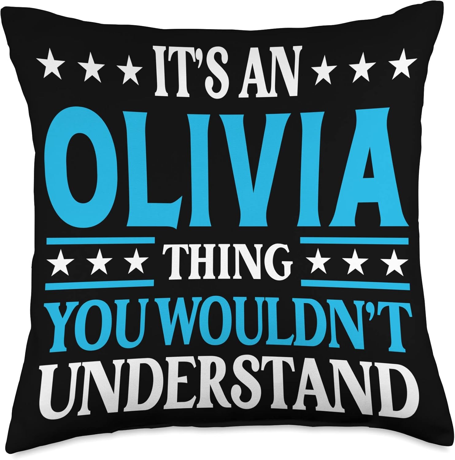 It's An Olivia Thing Wouldn't Understand Girl Name Olivia Throw Pillow