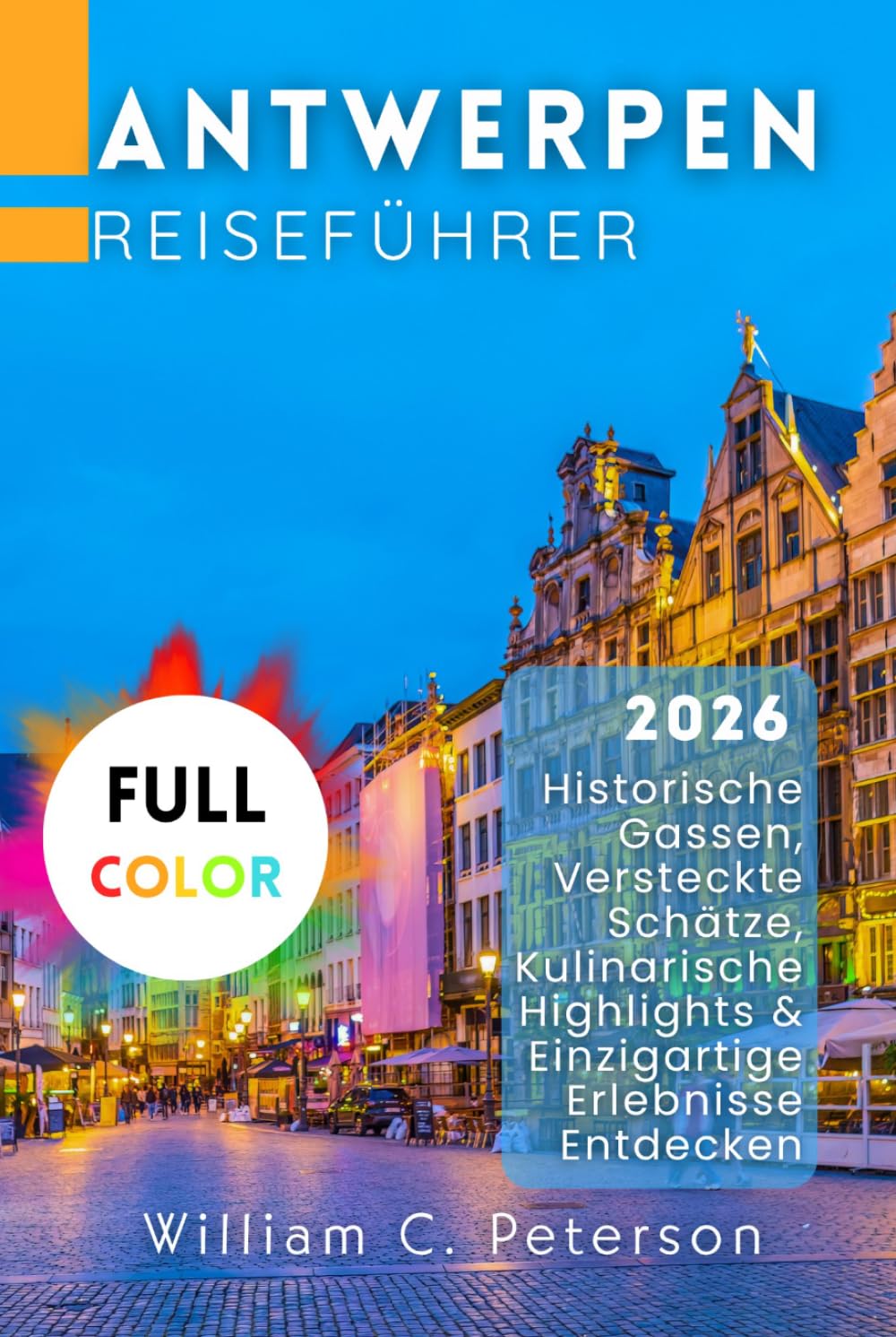 Antwerpen Reiseführer 2026: Historische Gassen, Versteckte Schätze, Kulinarische Highlights & Einzigartige Erlebnisse Entdecken
