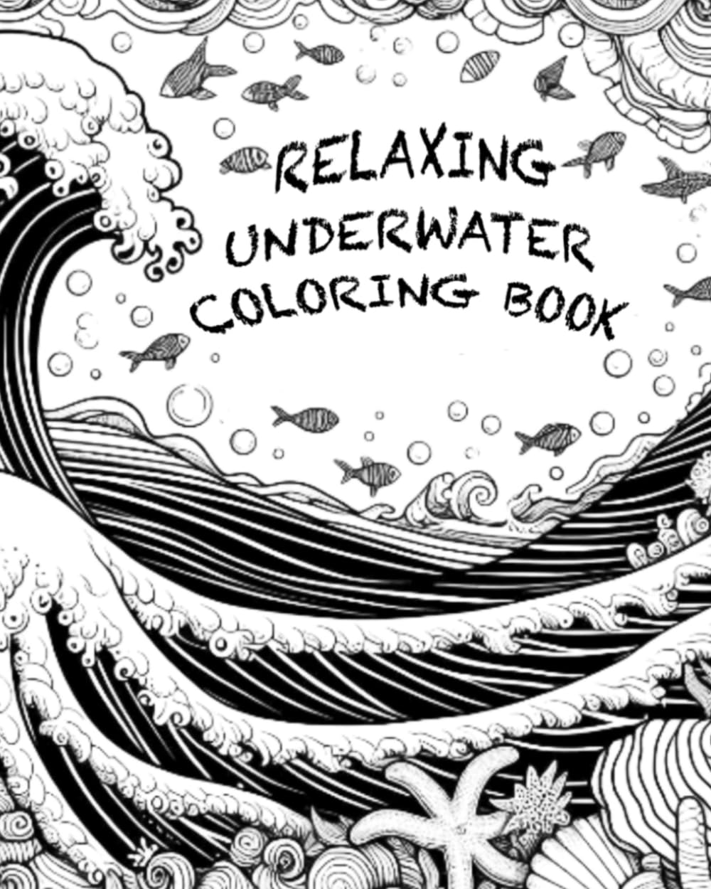 RELAXING UNDERWATER COLORING BOOK: Underwater coloring book featuring different sea animals