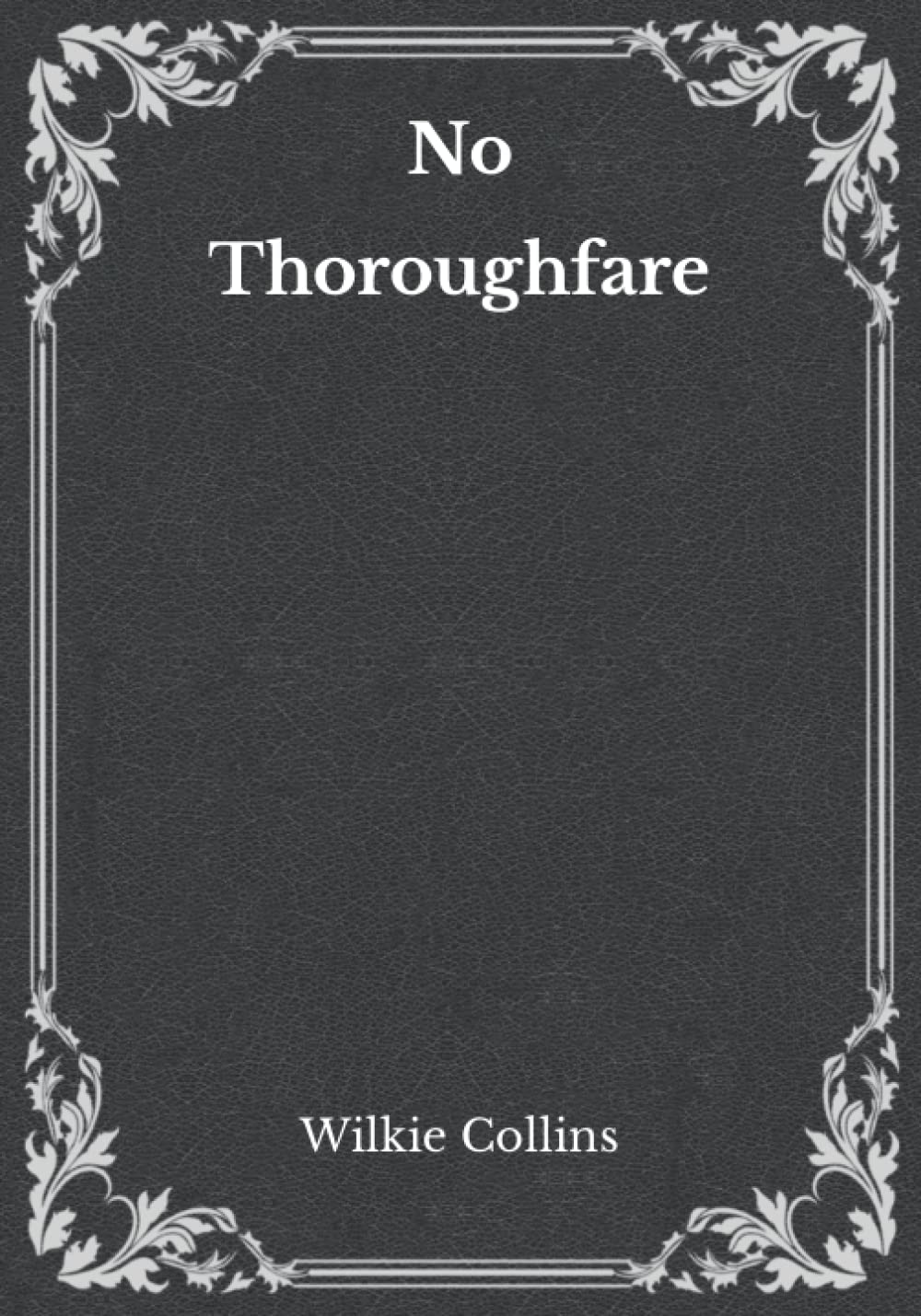 No Thoroughfare: Must Read Classics