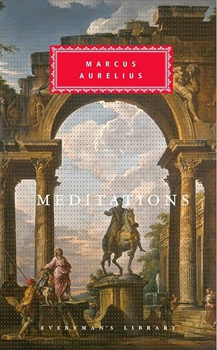 Meditations: Introduction by D. A. Rees (Everyman's Library Classics Series)