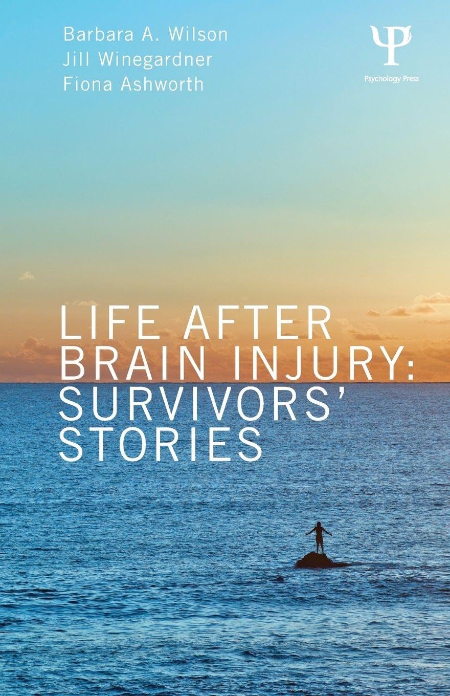 Life After Brain Injury: Survivors' Stories