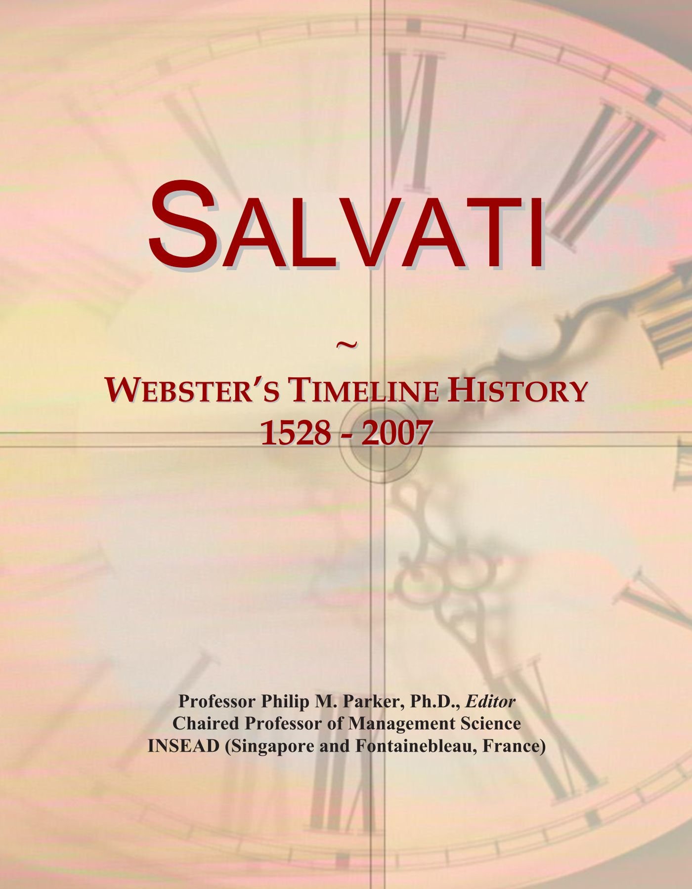 Salvati: Webster's Timeline History, 1528 - 2007