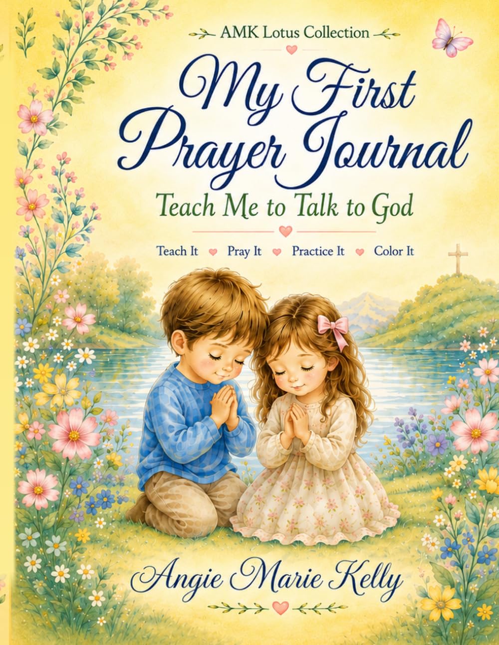 Teach Me to Talk to God: My First Prayer Journal