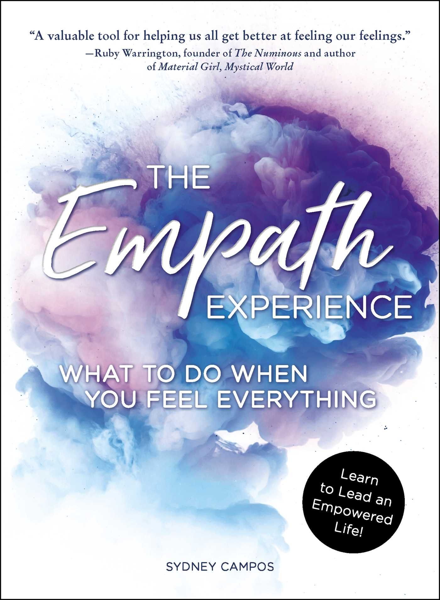 The Empath Experience: What to Do When You Feel Everything Paperback – May 1, 2018