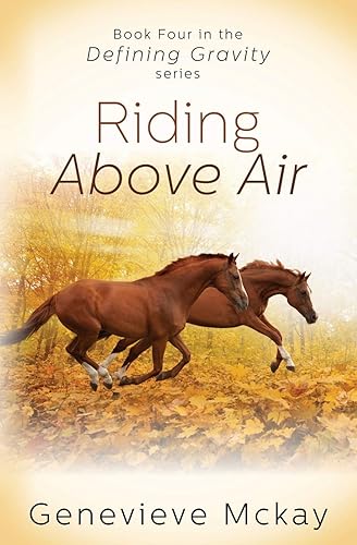 Riding Above Air: Book Four in the Defining Gravity Series: 4
