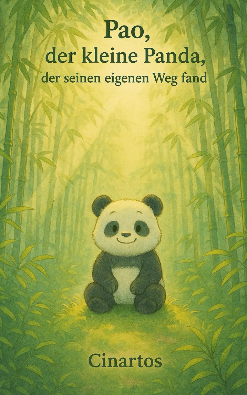 Pao, der kleine Panda, der seinen eigenen Weg fand: Ein Kinderbuch über Mut, Selbstvertrauen und Neugier – perfekt zum Vorlesen ab 3 Jahren. (Kleine Herzen – große Gefühle)