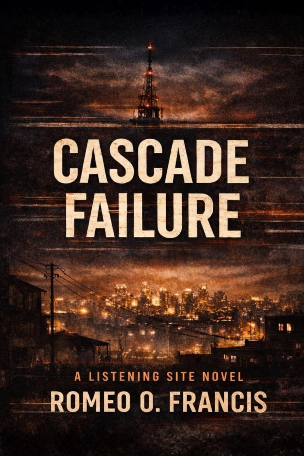 Cascade Failure: A Listening Site Novel (The Listening Site Series)