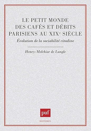 Le petit monde des cafés et débits parisiens au 19e siècle