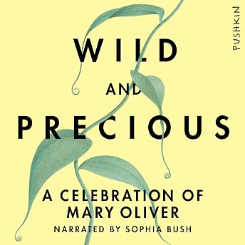 Wild and Precious Audiobook by Mary Oliver episode artwork