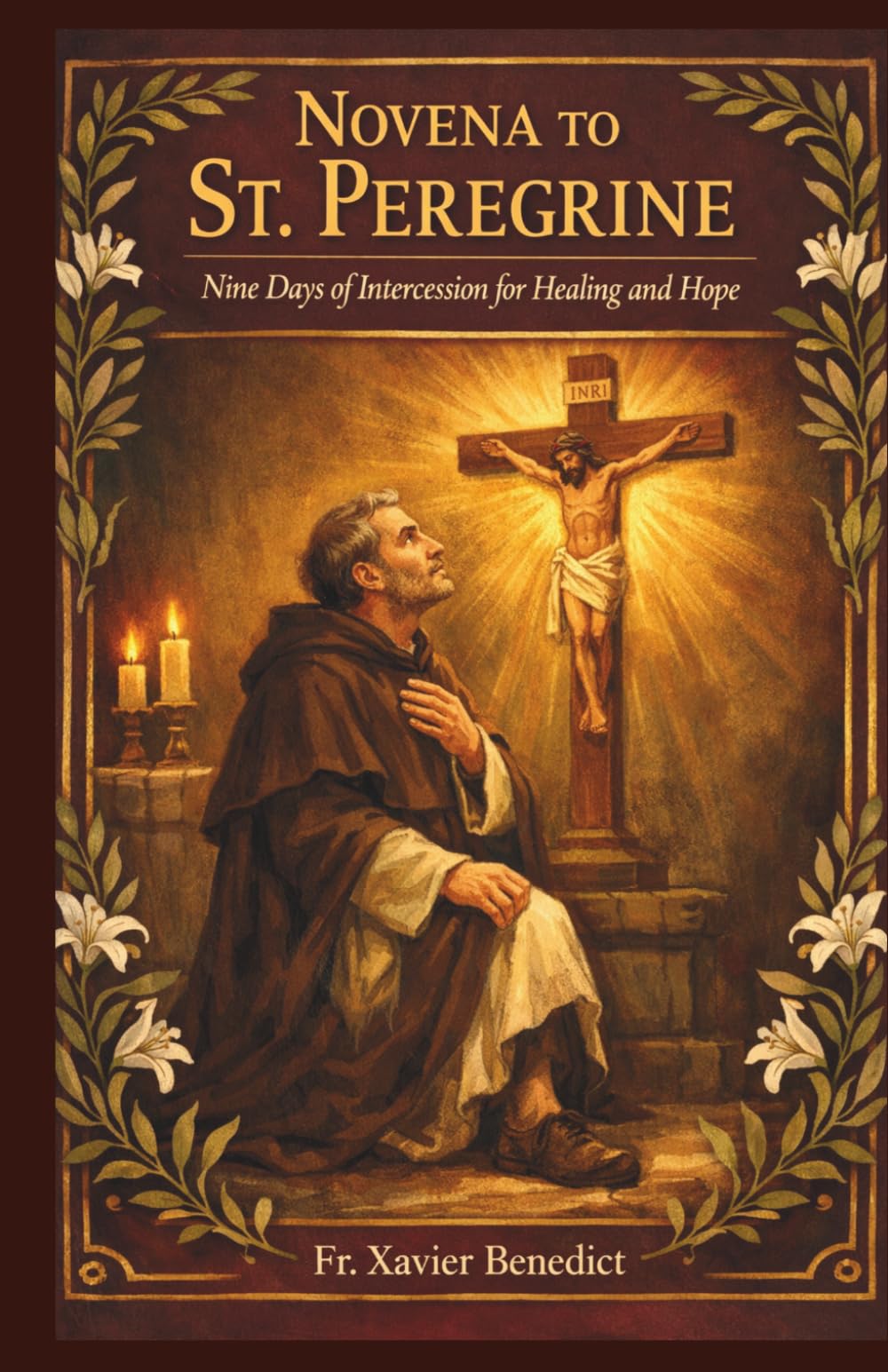 NOVENA TO ST. PEREGRINE: Nine Days of Intercession for Healing and Hope