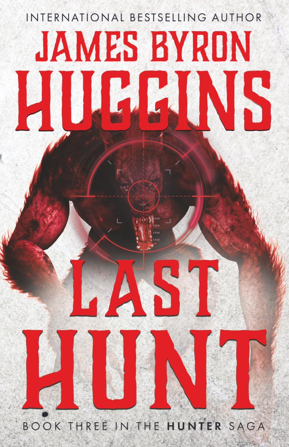 Last Hunt: 3 (The Hunter Saga)