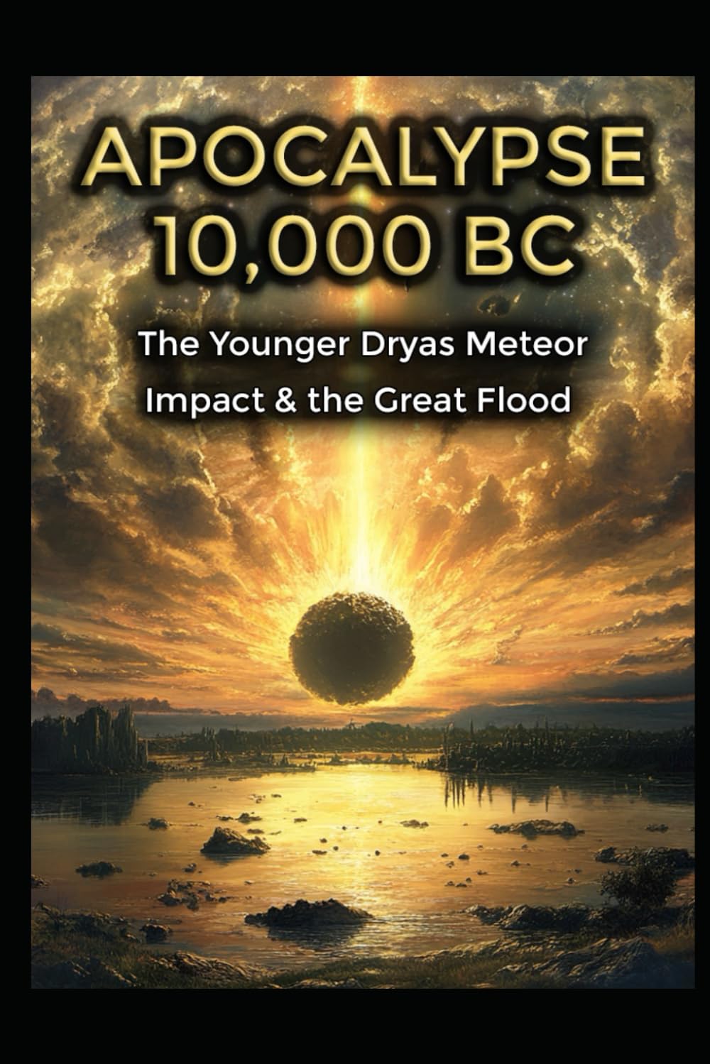 The Younger Dryas Meteor Impact & The Great Flood: Apocalypse 10,000 BC (Ancient Aliens & Ancient Mysteries)