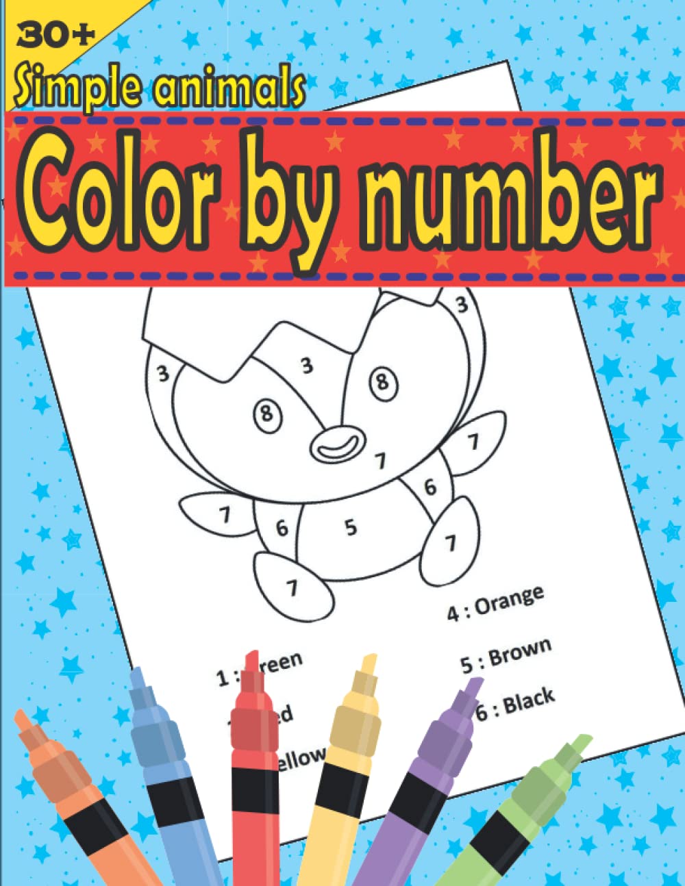30+ Simple animals color by number: Creative Coloring Activity Book for toddlers | Color by Numbers book contain more than 30 Animals Coloring Pages ... & Stress Relief for Children Ages 3-8