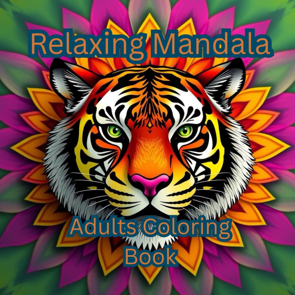 Relaxing Mandala: A Calming Adult Coloring Book Featuring Beautiful Mandalas for Stress Relief and Mindful Relaxation