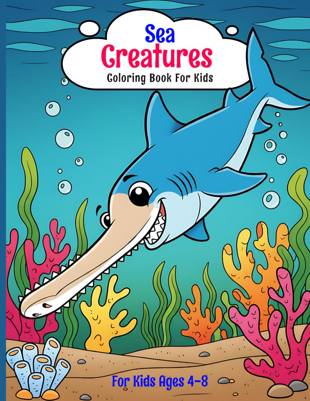 Sea Creatures Coloring Book for Kids Ages 4-8: 30 Bold and Easy Sea Creatures Coloring Pages for kids