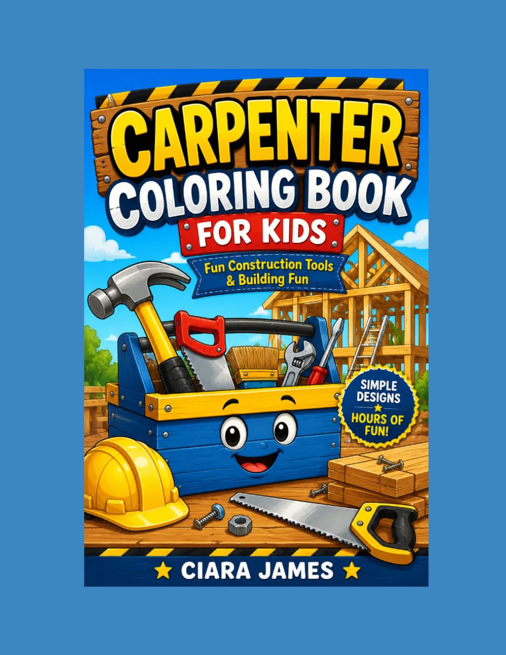 Carpenter Coloring Book for Kids: Fun Construction Tools and Building Activities for Young Builders