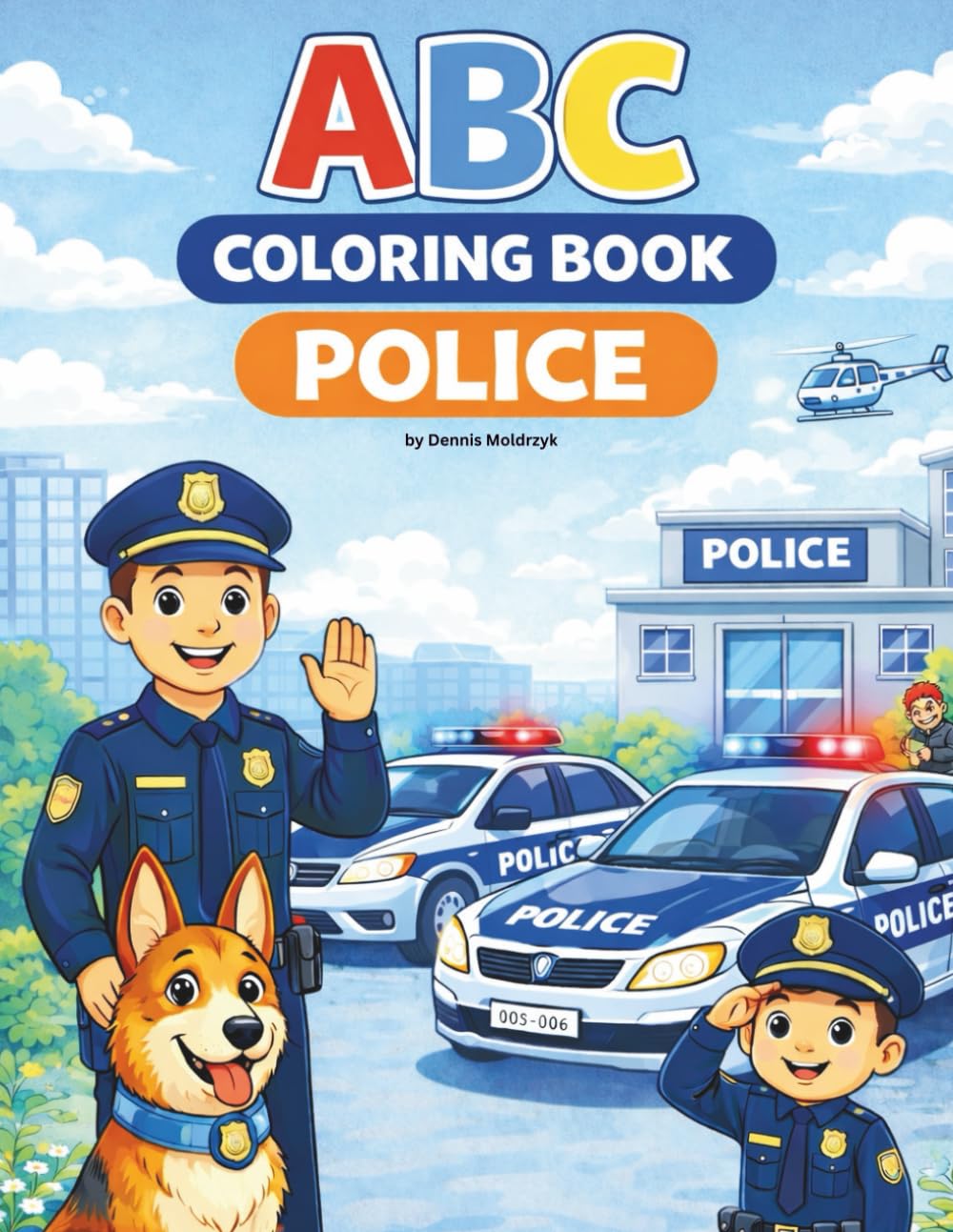 ABC Coloring Book - Police: Learn the alphabet the fun way - from A to Z with coloring pages