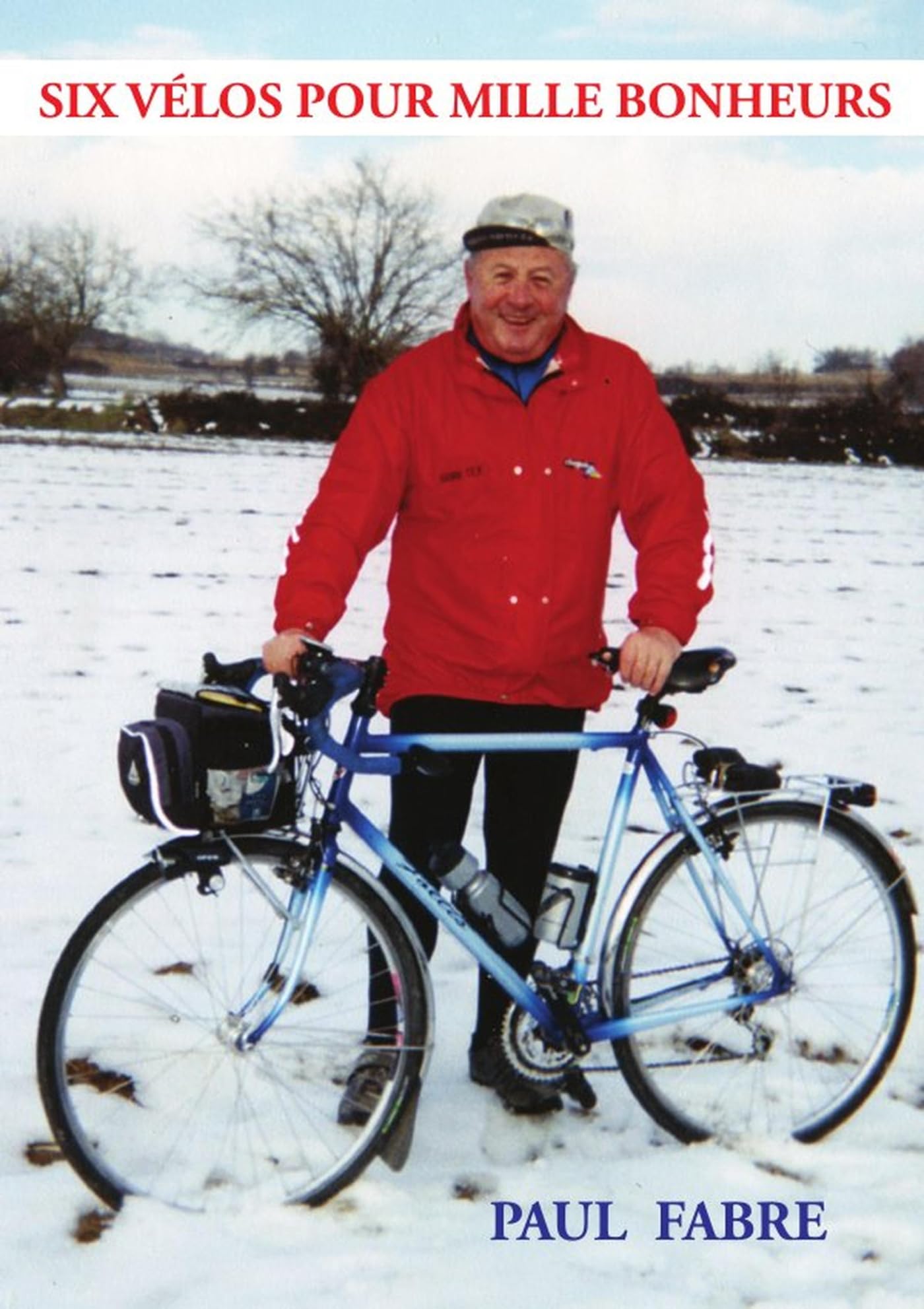 SIX VÉLOS POUR MILLE BONHEURS (French Edition)
