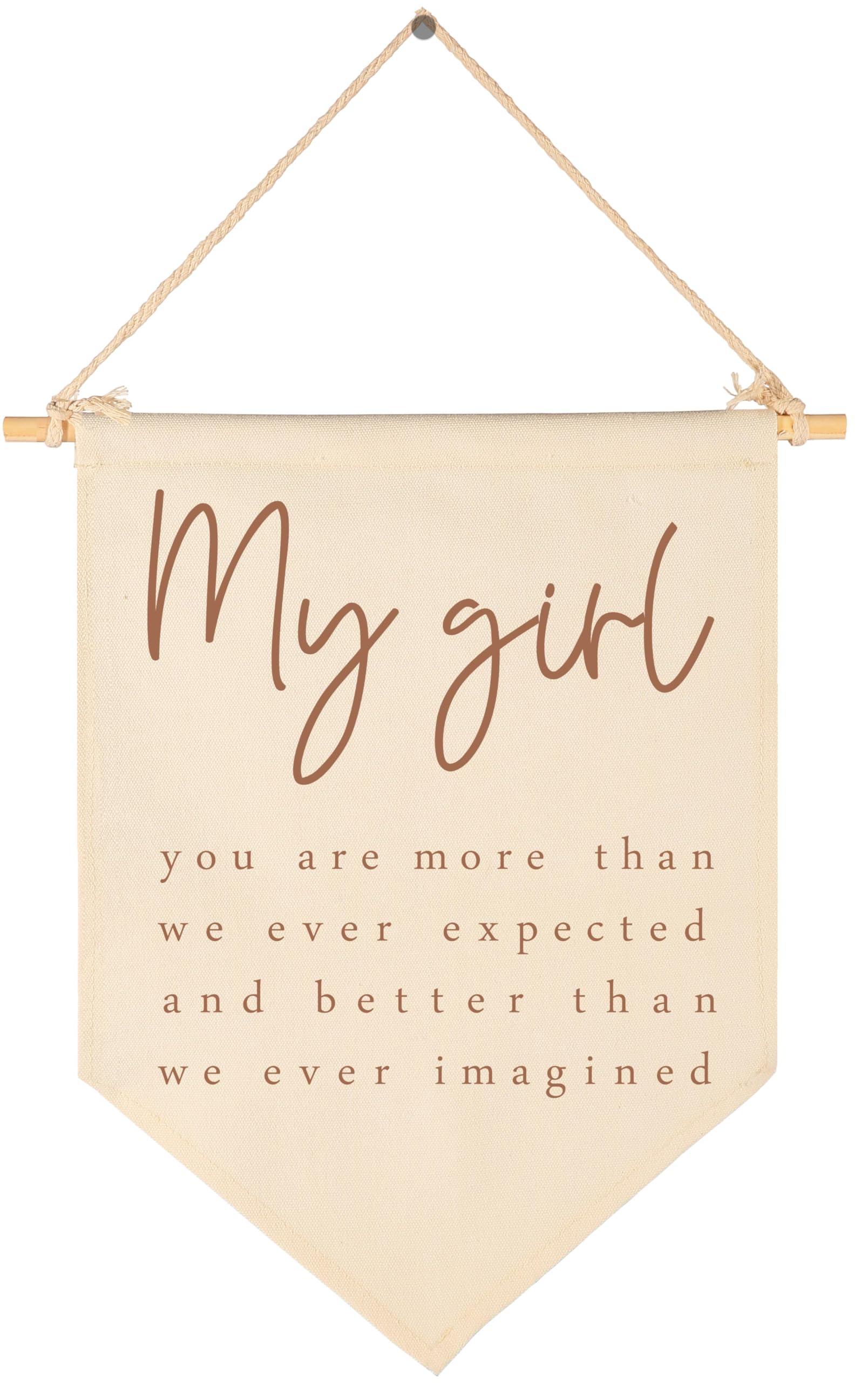 My Girl You Are More Than We Ever Expected-Flag Wall Decor Gift for Baby Girl Kids-Canvas Hanging Pennant Banner Pennant Wall Sign Gift for Nursery Baby Room Playroom Bedroom