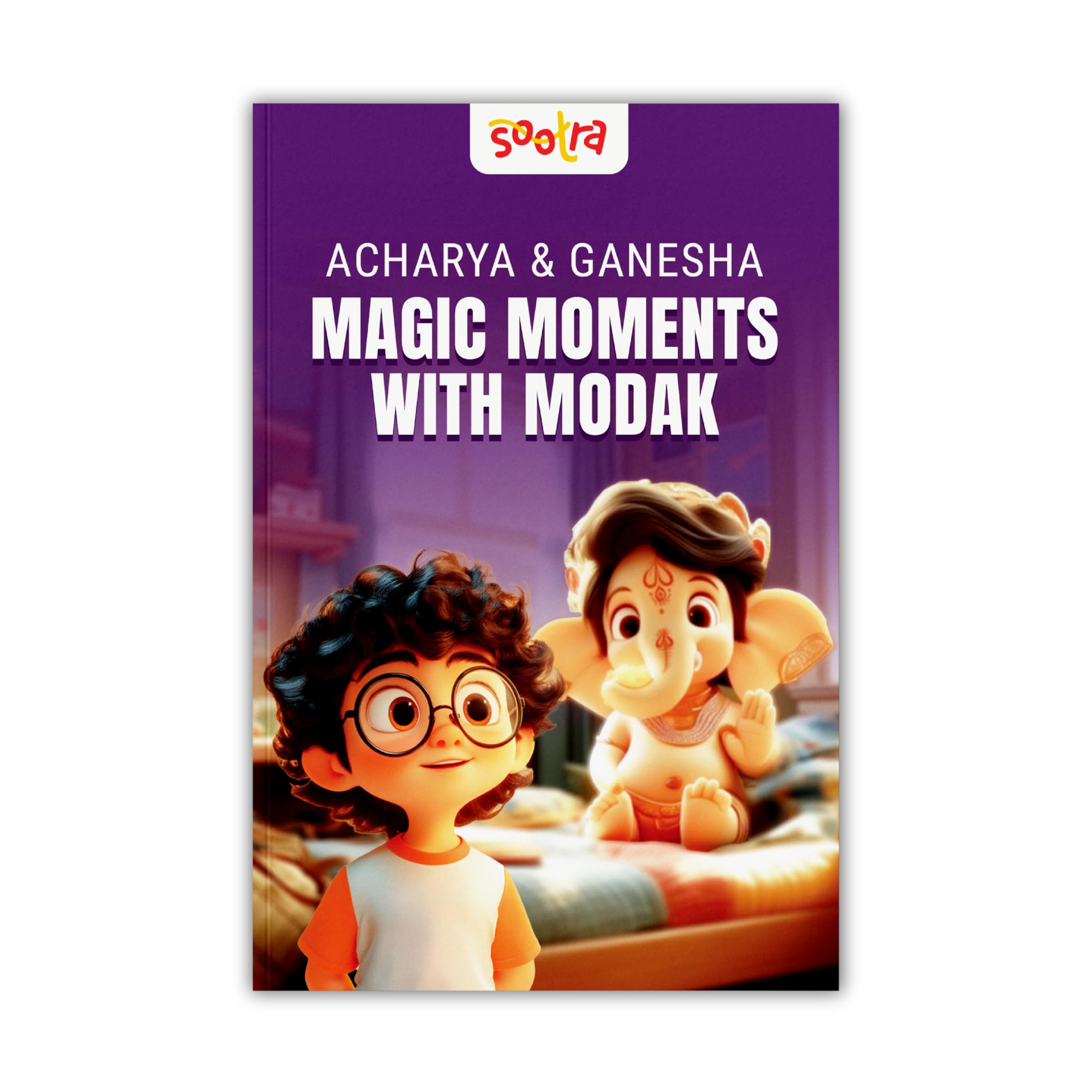 Acharya & Ganesha – Magic Moments with Modak: A joyful, story-led journey for children about family, wisdom & respect | Rooted in Indian mythology & culture | For ages upto 13 years