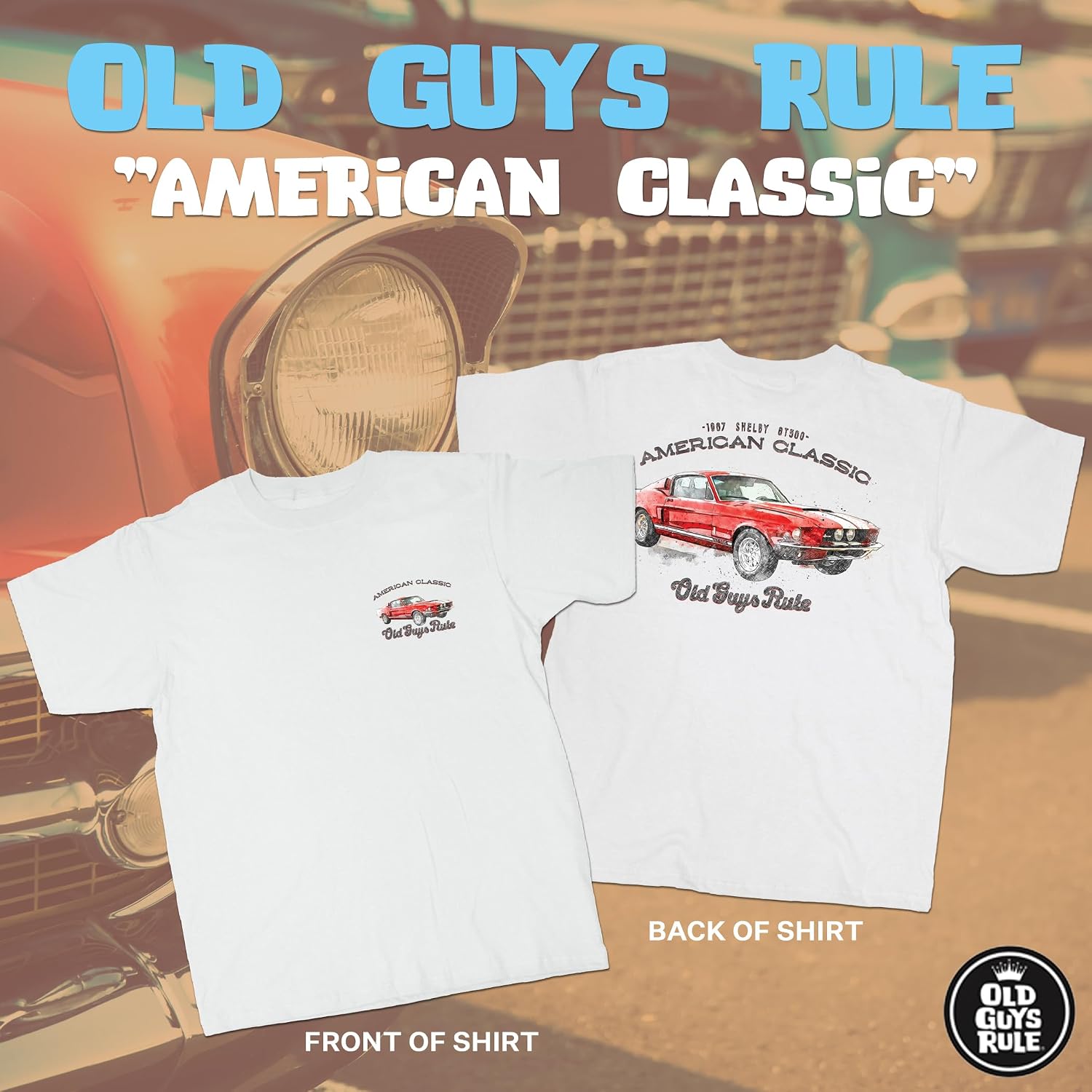 OLD GUYS RULE T-Shirts for Men, American Classic - USA Patriotic Car Themed Graphic Tee for Dad, Grandpa, Husband