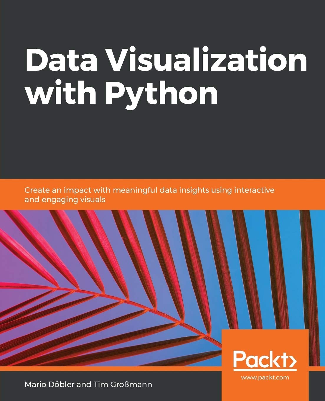 Data Visualization with Python: Create an impact with meaningful data insights using interactive and engaging visuals