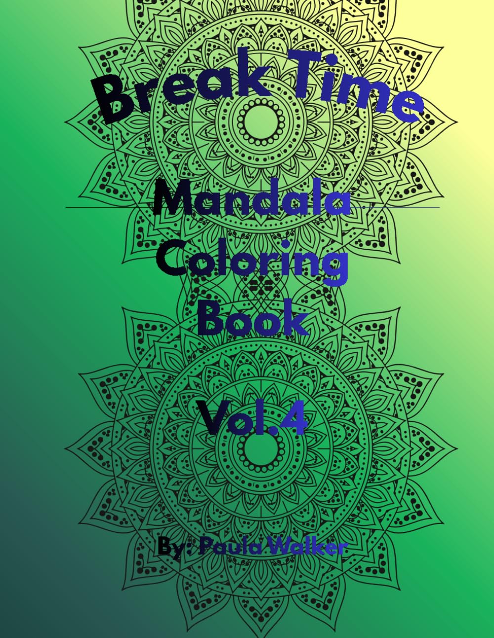 Break Time Mandala: Coloring Book Vol.4
