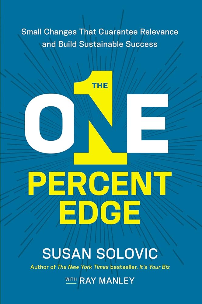 The One-Percent Edge: Small Changes That Guarantee Relevance