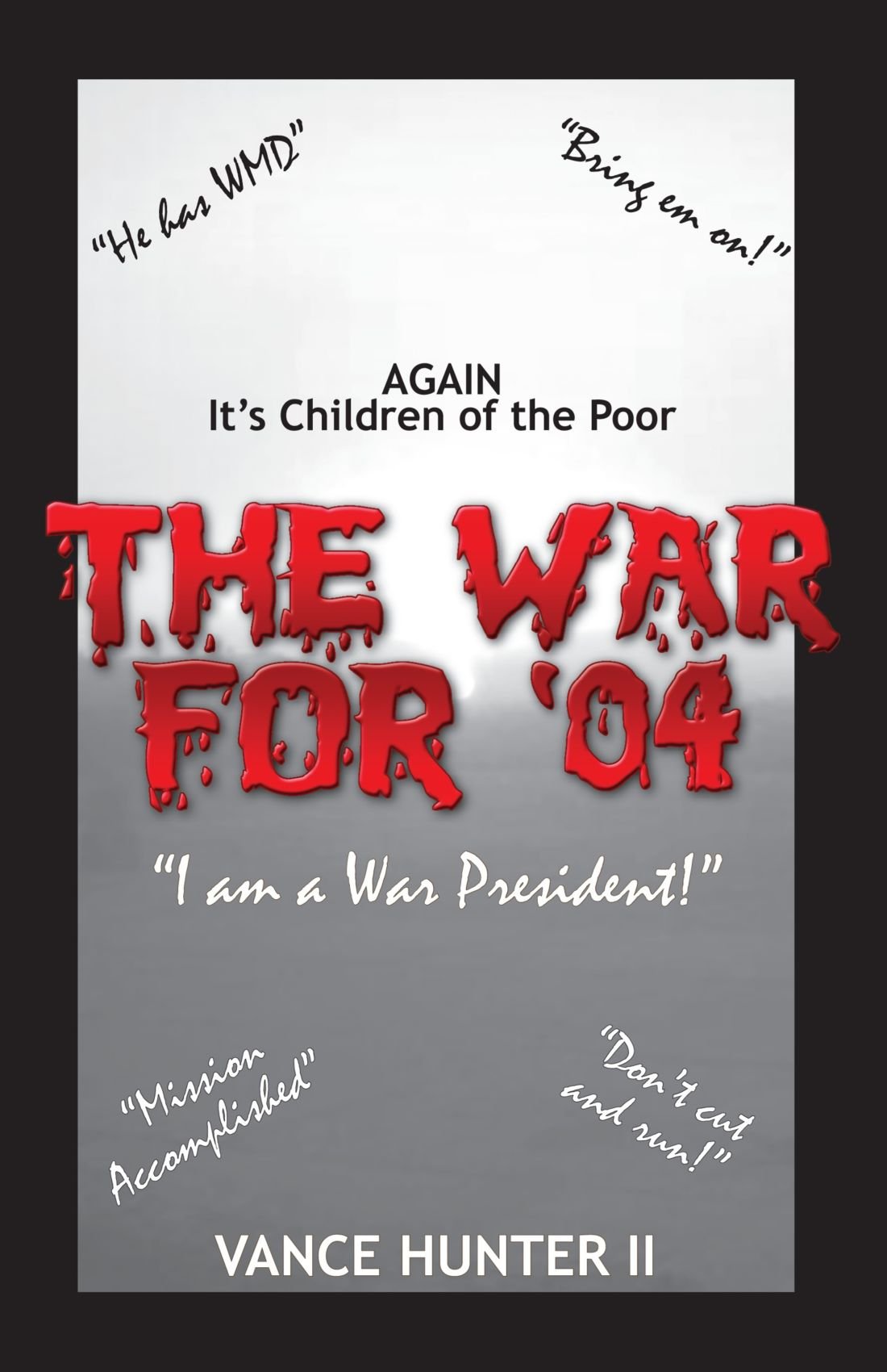 The War For '04: Again It's the Children of the poor