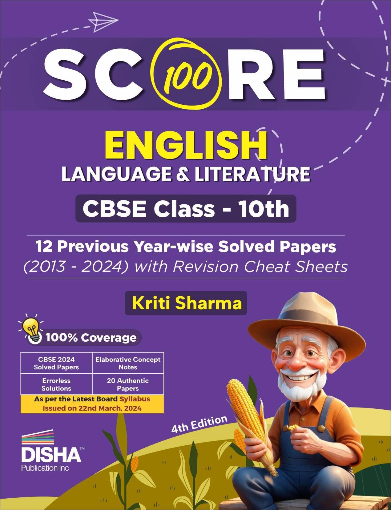 Disha Score 100 English Language & Literature CBSE Class 10th 12 Previous Year-wise Solved Papers (2013 - 2024) with Revision Cheat Sheets 4th Edition | PYQs for 2025 Exam