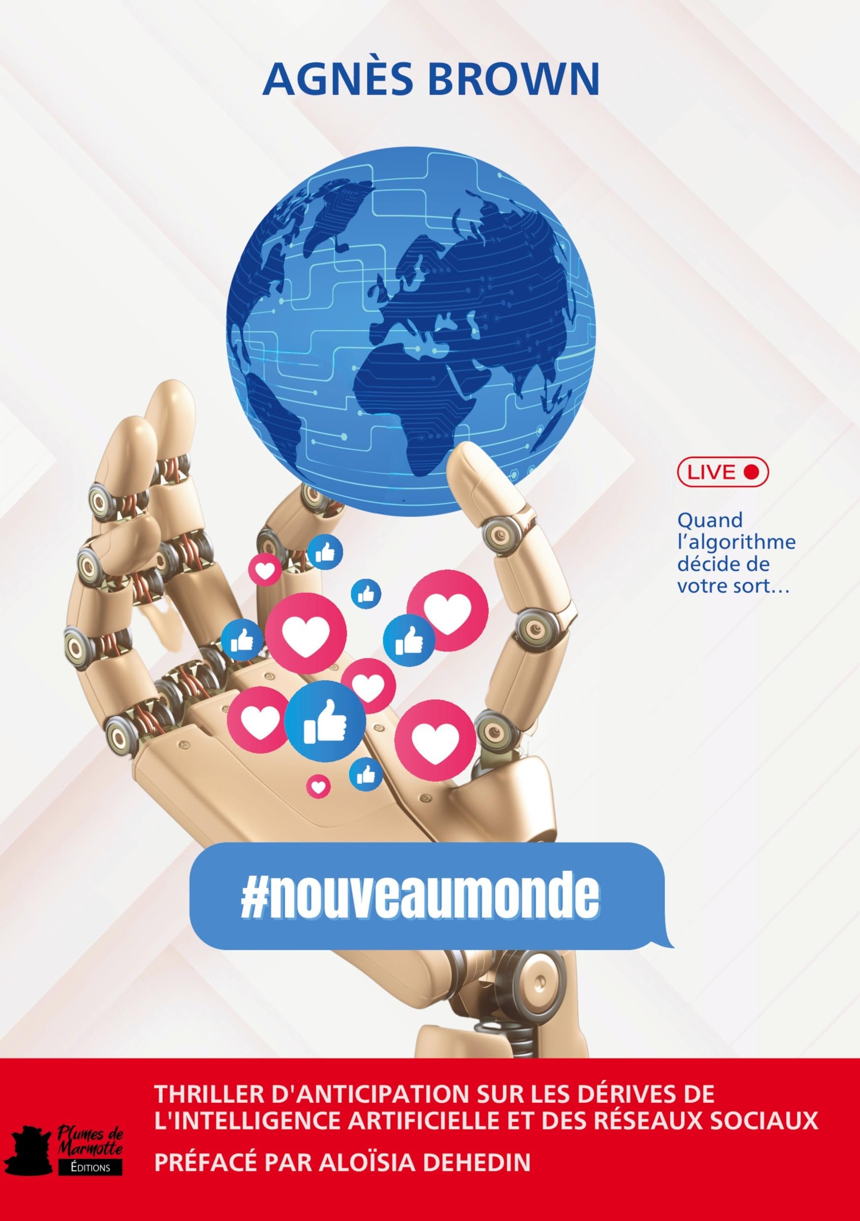 #nouveaumonde: Thriller d'anticipation sur les dérives de l'intelligence artificielle et des réseaux sociaux