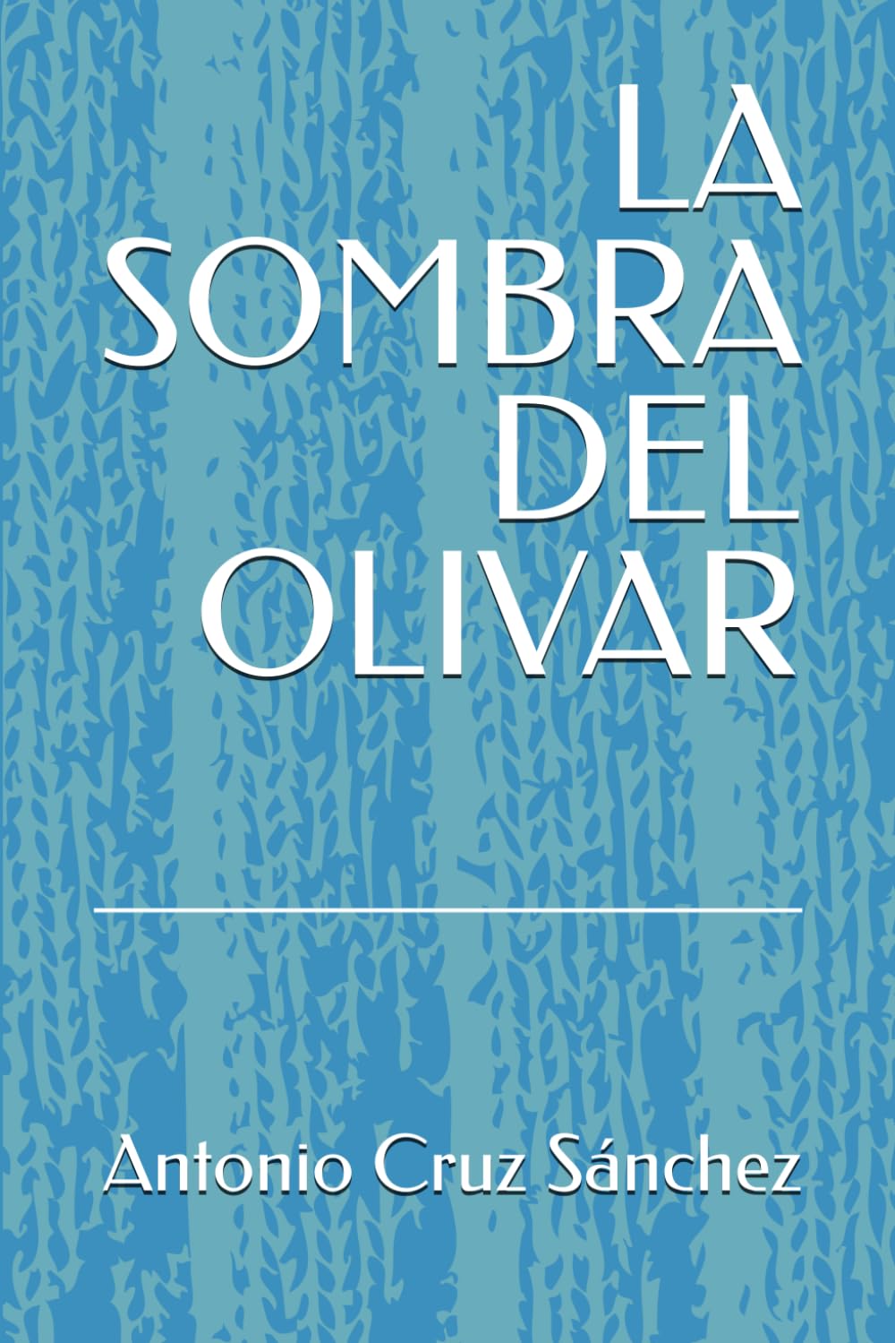 LA SOMBRA DEL OLIVAR