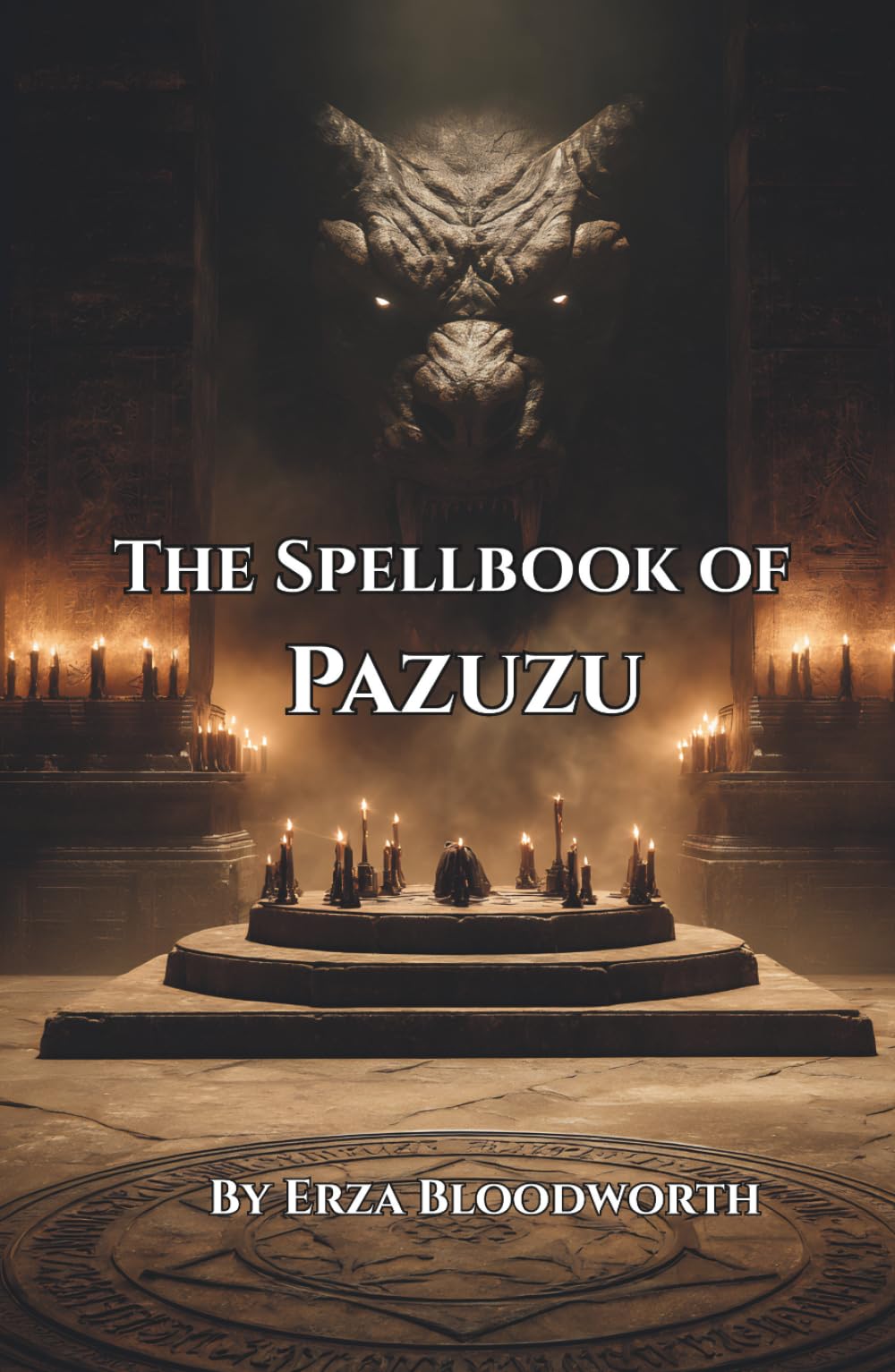 The Spellbook of Pazuzu: A Grimoire of Wind, Plague, and Malediction: Working the Storm: Rituals of Influence, Curse, and Sovereign Power