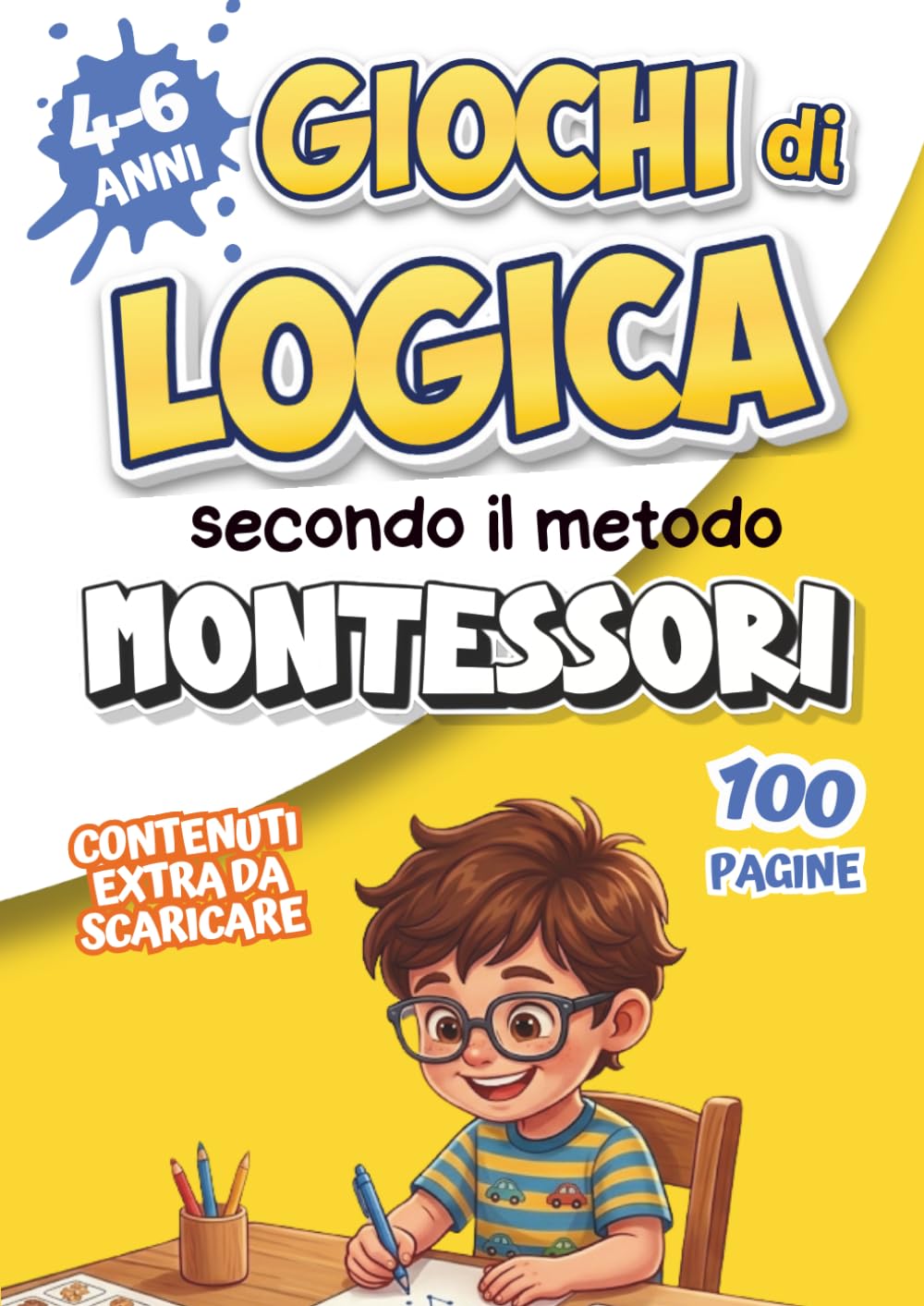 GIOCHI DI LOGICA SECONDO IL METODO MONTESSORI: 100 pagine di labirinti, puzzle, unisci i puntini e coding per bambini. Un libro ricco di giochi e ... e la logica con il metodo Montessori.