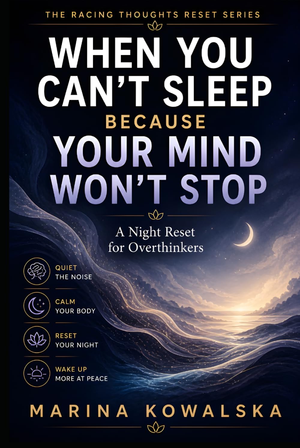 When You Can’t Sleep Because Your Mind Won’t Stop: A Night Reset for Overthinkers (The Racing Thoughts Reset Series)