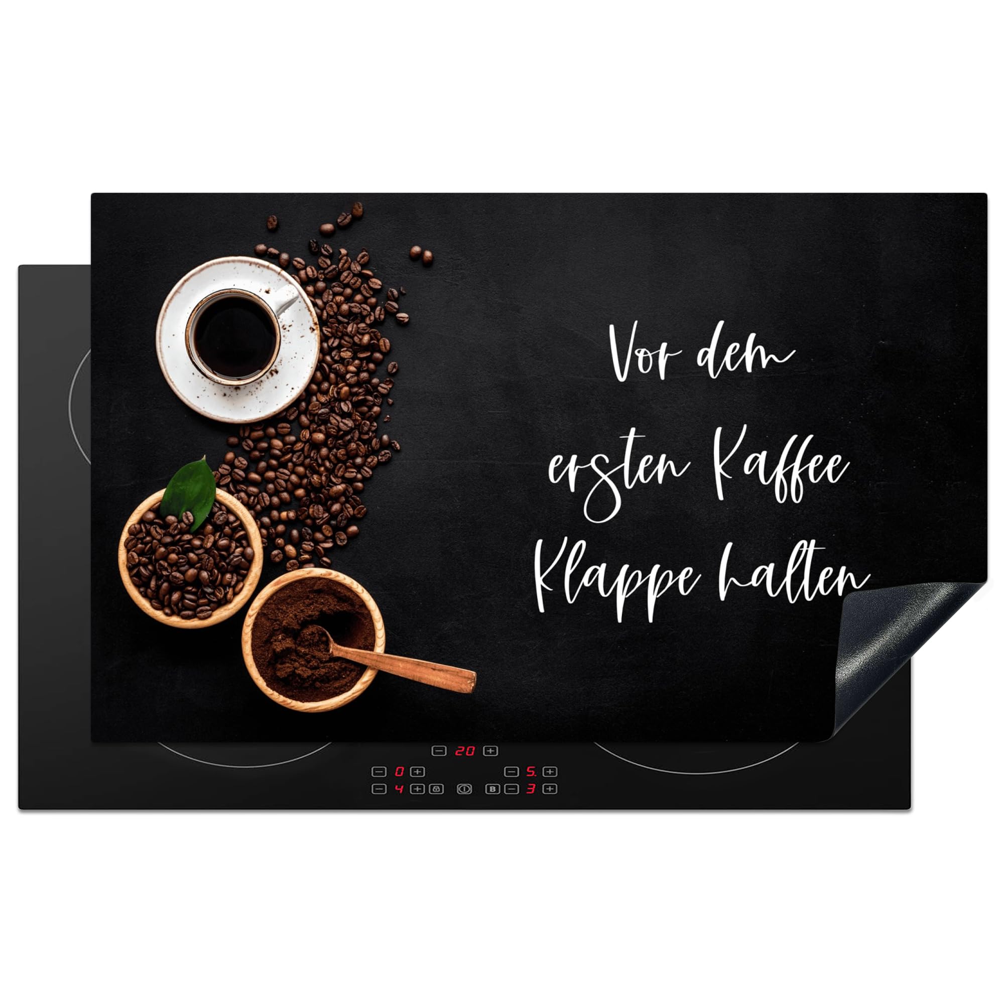 KitchenYeah© Herdabdeckplatte Einteilig Herdabdeckung Abdeckplatte für Ceranfeld Abdeckung Induktionskochfeld Aufrollbare Matte Zitate & Sprüche - "Vor dem ersten Kaffee Klappe halten" -