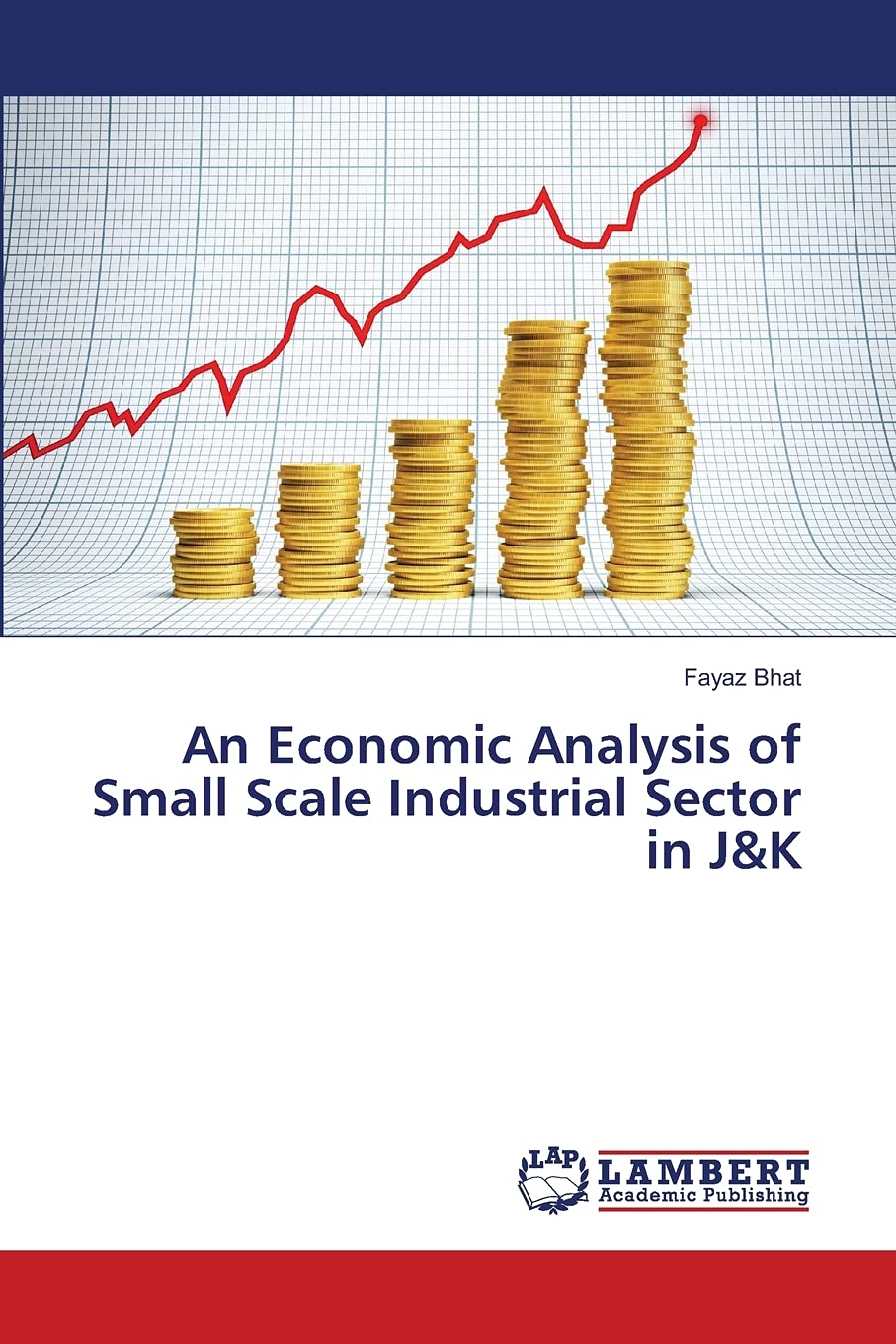 An Economic Analysis of Small Scale Industrial Sector in J&K