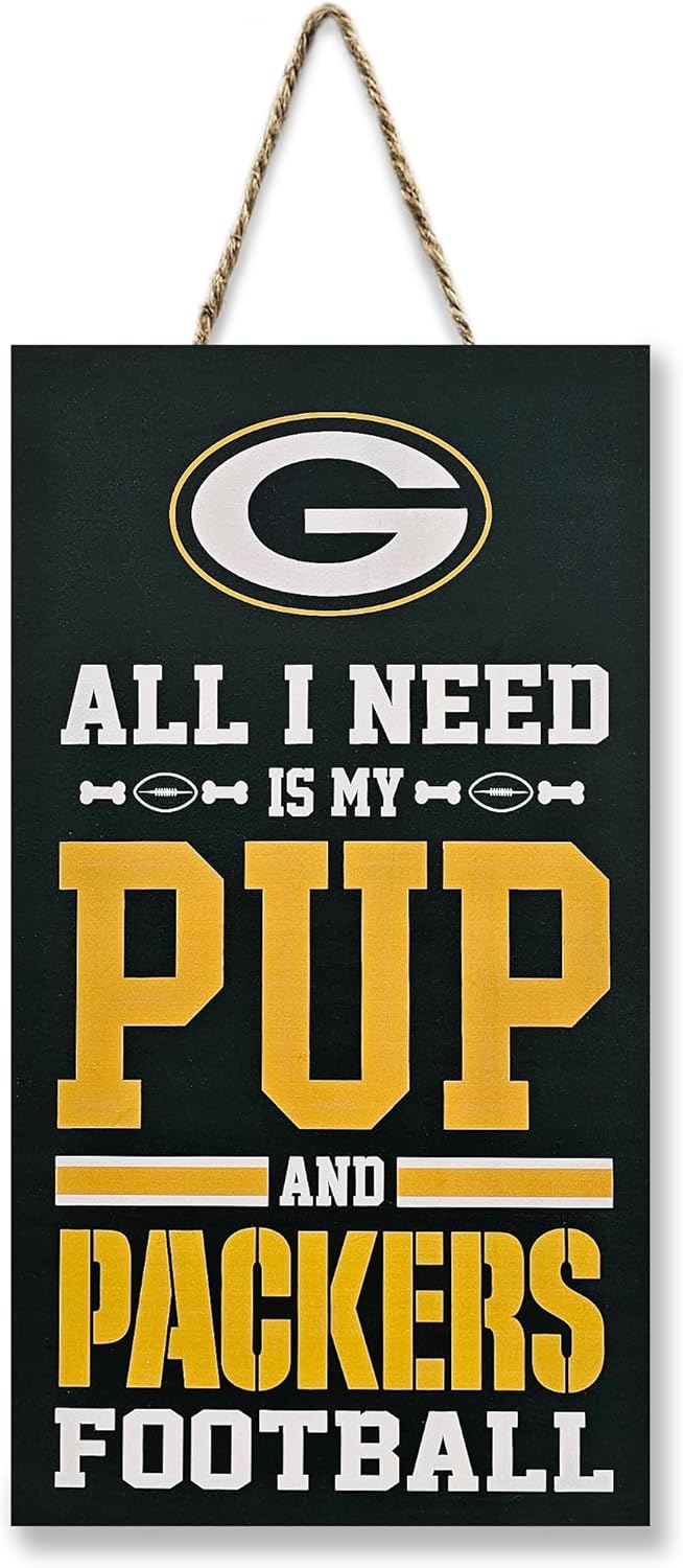 NFL Green Bay Packers Property Sign "ALL I NEED IS MY PUP AND FOOTBALL" Yard Sign. Sporty Fence Sign. NFL Football Fan Yard Decor Waterproof Wooden Wall Sign Indoor & Outdoor with Team Logo!