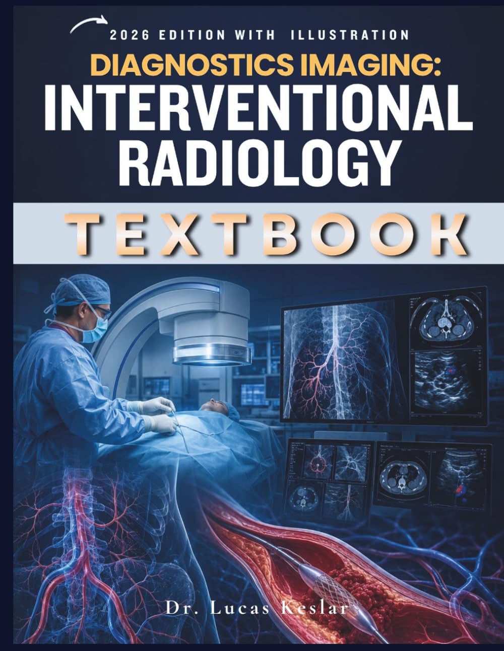 DIAGNOSTIC IMAGING: Interventional Radiology: A Practical Guide to Image-Guided Techniques, Patient Safety, Complication Management, and Case-Based Clinical Decision-Making