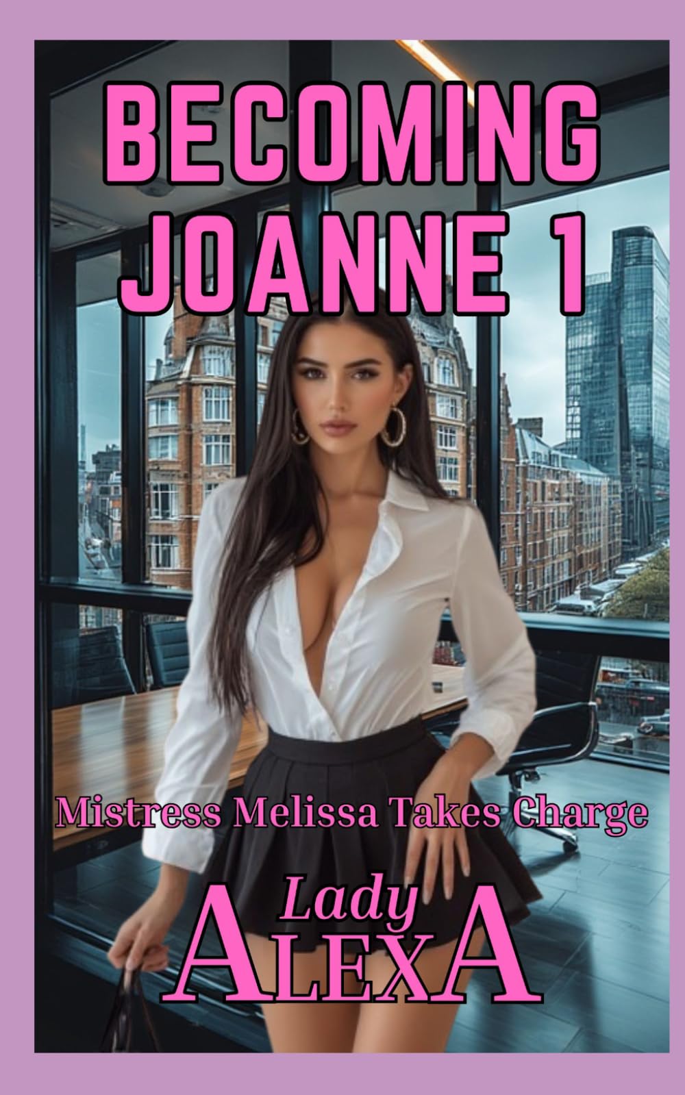 Becoming Joanne: Part 1: Melissa takes charge (Feminization and Femdom)