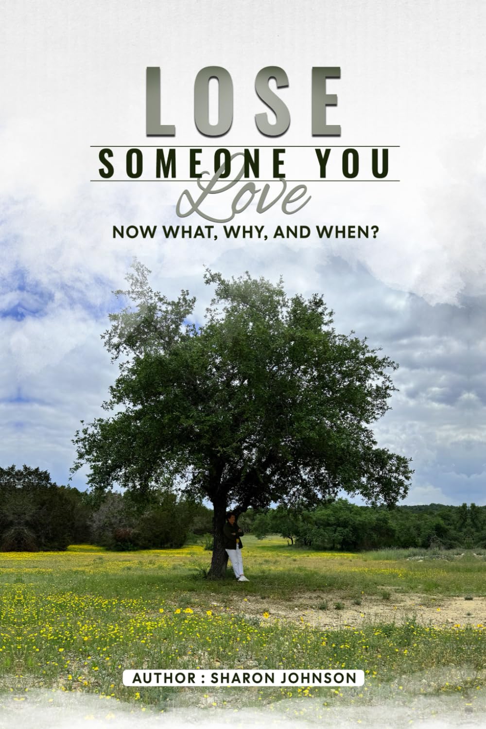 Lose Someone You Love: Now What, Why, and When?
