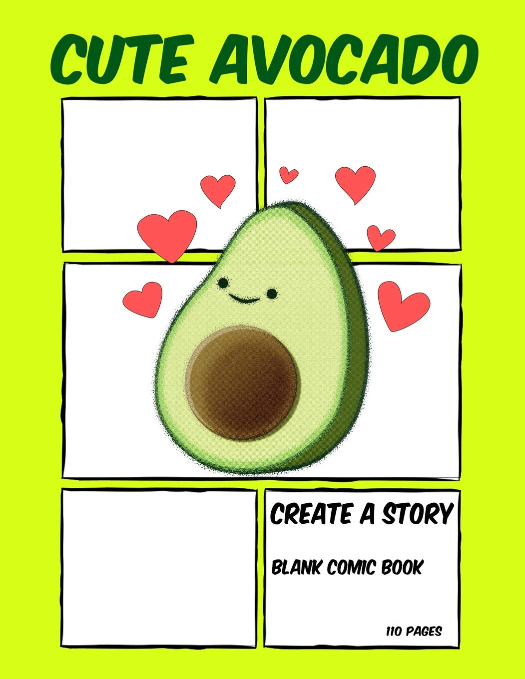 Cute Avocado: Create A Story - Blank Comic Book - 110 Pages