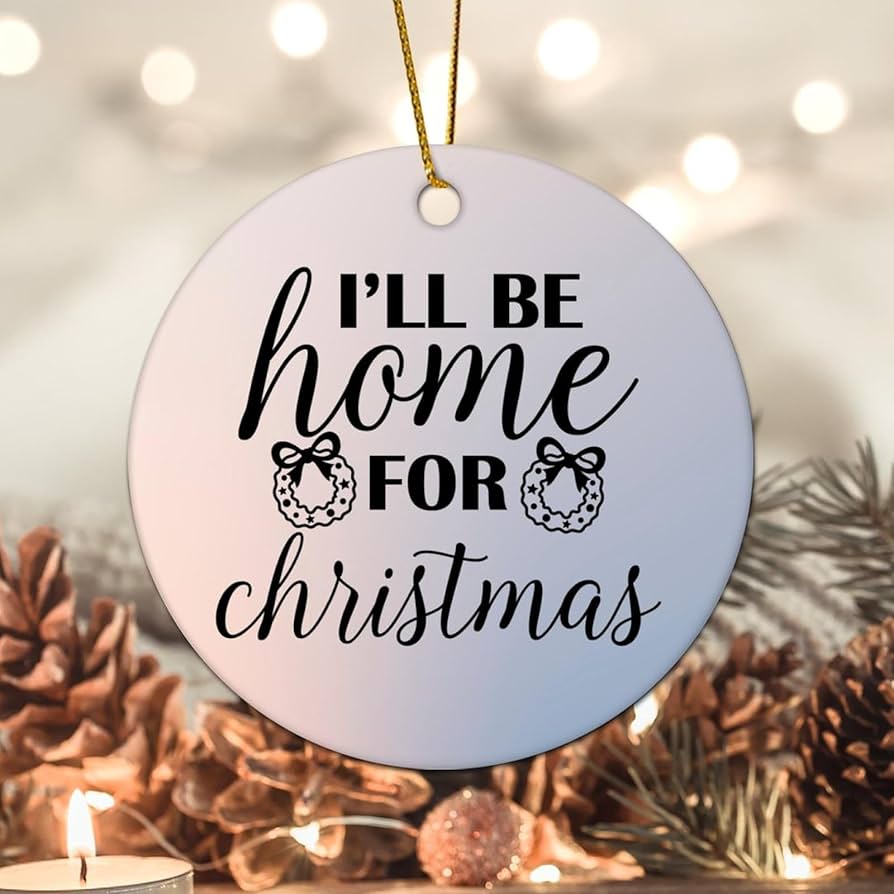 I ll be home for christmas ornament Clearance
