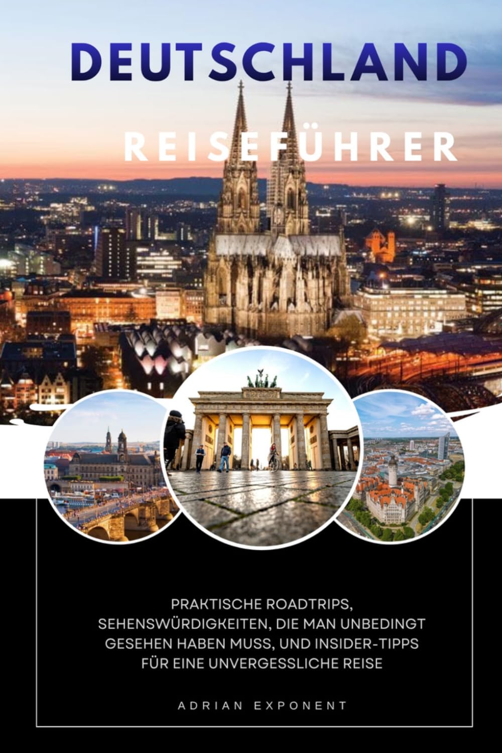 Deutschland Reiseführer 2026: Praktische Roadtrips, Sehenswürdigkeiten, die man unbedingt gesehen haben muss, und Insider-Tipps für eine unvergessliche Reise