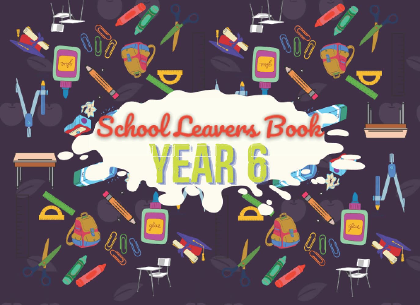 School Leavers Book Year 6: Year 6 Leavers Book | Primary School Leaving Gifts | Message Book For Well Wishes
