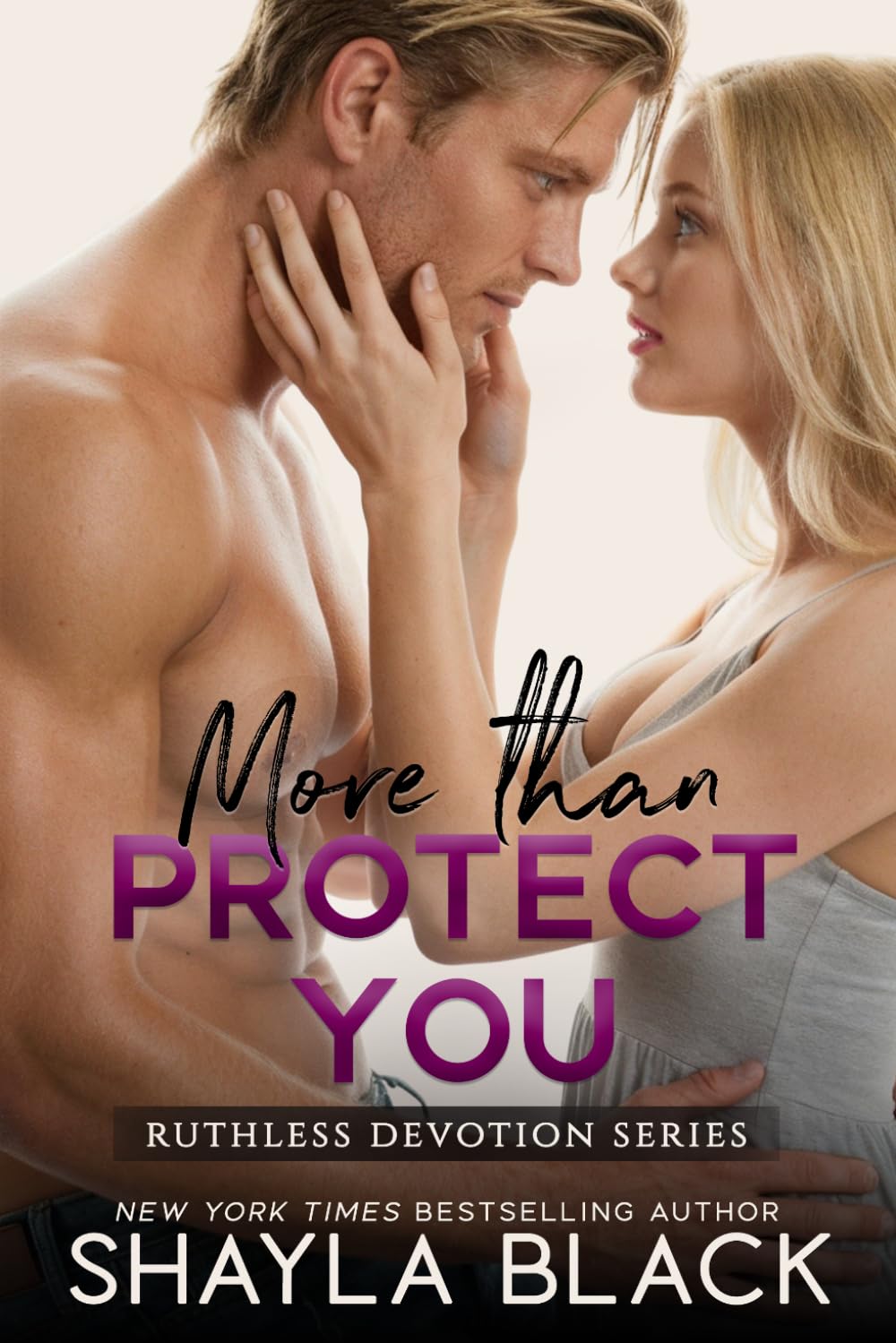 More Than Protect You (Ruthless Devotion)