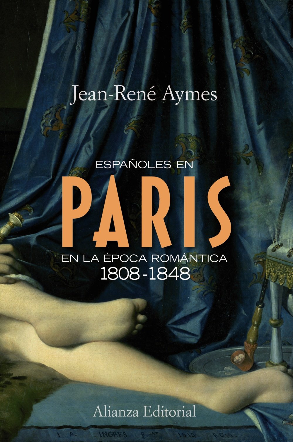 Españoles en París en la época romántica 1808-1848 (Alianza Ensayo)
